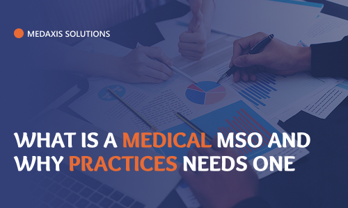 What Is a Medical MSO and Why Practices Needs One