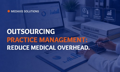 Outsourcing Practice Management Reduce Medical Overhead