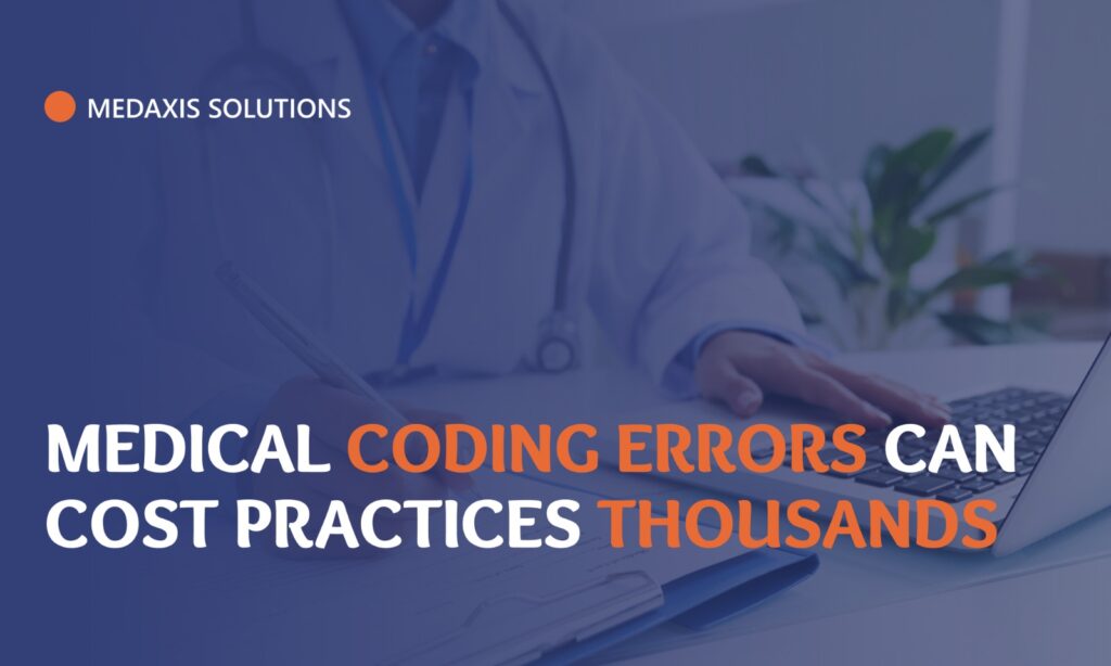 Stop the Drain: How Medical Coding Errors Are Quietly Costing Your Practice Thousands