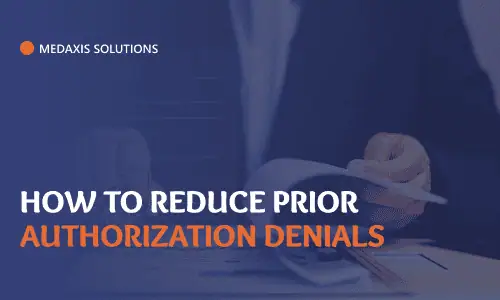 How to Reduce Prior Authorization Denials in Your Medical Practice